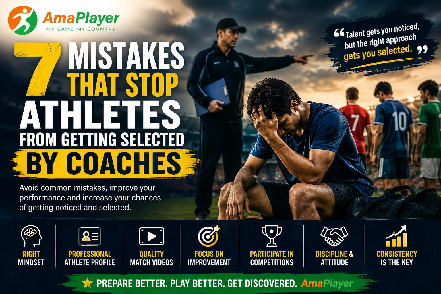 7 Mistakes That Stop Athletes from Getting Selected by Coaches